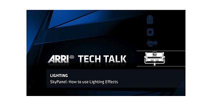 ARRI技术谈 SkyPanel 固件 - 灯光效果