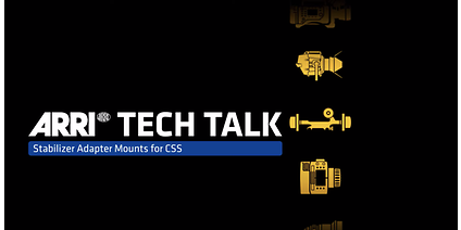 Picture of ARRI Tech Talk about the topic Stabilizer Adapter Mounts for CSS