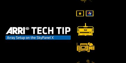 ARRI-Tech-Tip--Array-Setup-on-the-SkyPanel-X-